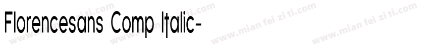 Florencesans Comp Italic字体转换
